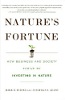 Nature's Fortune: How Business and Society Thrive by Investing in Nature by Mark R. Tercek and Jonathan  S. Adams.