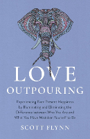 book cover of: Love Outpouring by Scott Flynn.