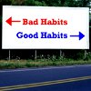 Habits Are Learned: How to Choose Them Wisely