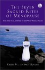 The Seven Sacred Rites of Menopause by Kristi Meisenbach Boylan. 