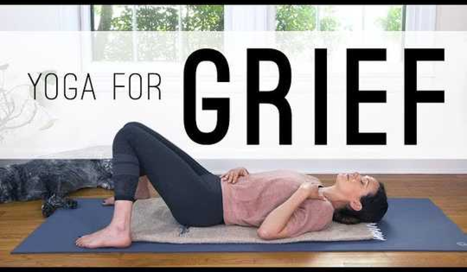 Yoga For Grief  With Adriene