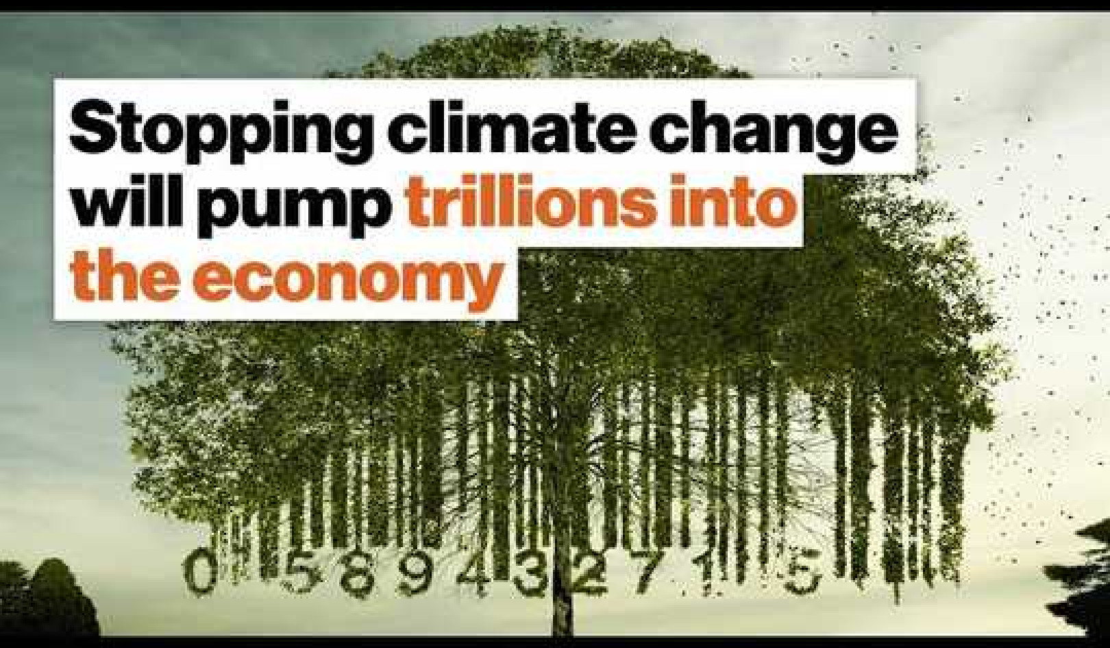 Stopping Climate Change Will Pump Trillions Into The Economy