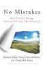 No Mistakes!: How You Can Change Adversity into Abundance by Madisyn Taylor, Sunny Dawn Johnston, and HeatherAsh Amara.