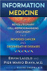 Information Medicine: The Revolutionary Cell-Reprogramming Discovery that Reverses Cancer and Degenerative Diseases by Ervin Laszlo and Pier Mario Biava, MD. 