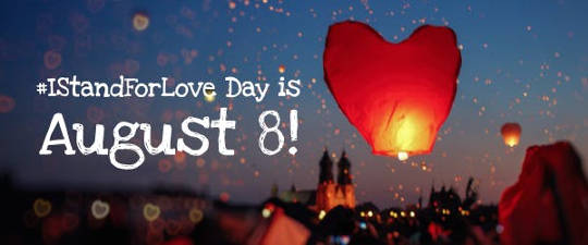  I Stand For Love day, August 8th