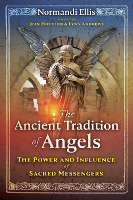 book cover of: The Ancient Tradition of Angels by Normandi Ellis.