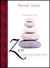 A Guide to Zen: Daily Zen And The Ordinary Mind