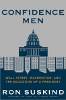 Confidence Men: Wall Street, Washington, and the Education of a President by Ron Suskind